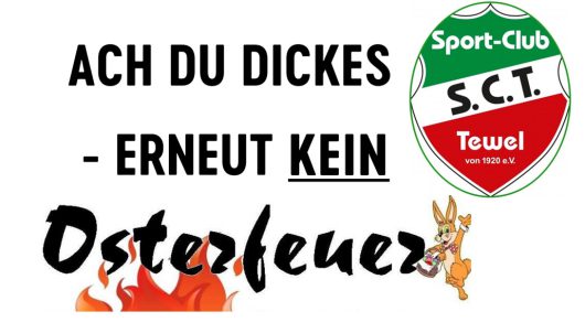 Ach, du dickes Ei: Erneut kein Osterfeuer!