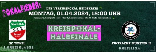 Pokalhalbfinale am Ostermontag in Tewel